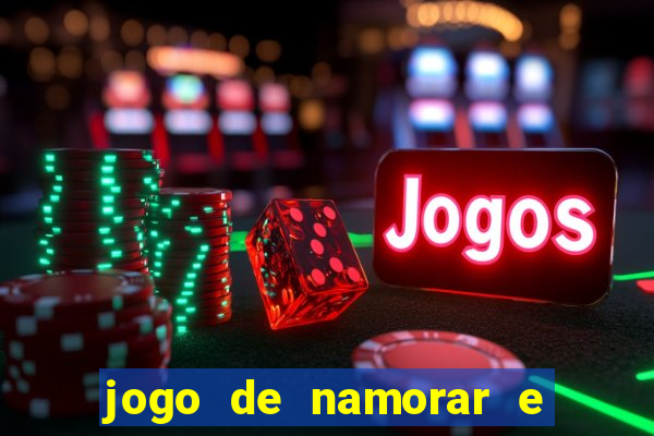 jogo de namorar e fazer filho